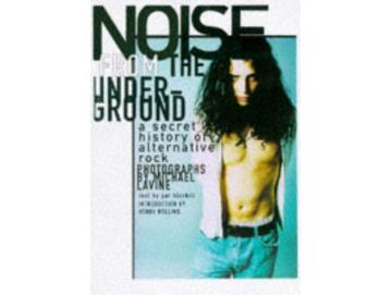Michael Lavine -  Noise From The Underground (Buch)