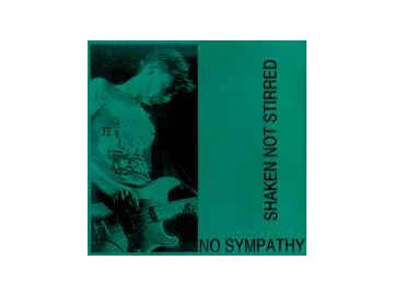 Shaken Not Stirred - No Sympathy (LP)