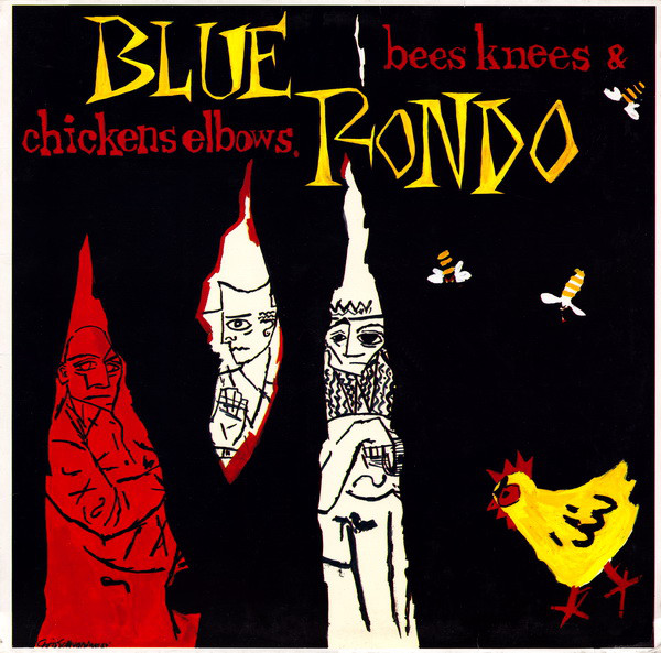 Blue Rondo - Bees Knees & Chickens Elbows (LP)
