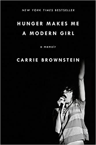 Carrie Brownstein - Hunger Makes Me A Modern Girl (Buch)