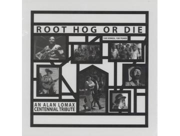 Various - Root Hog Or Die: 100 Songs, 100 Years (An Alan Lomax Centennial Tribute) (6LP)