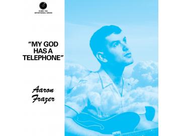 Aaron Frazer - My God Has A Telephone (7inch)