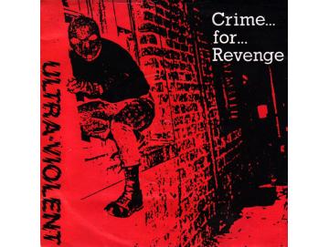 Ultra-Violent ‎- Crime... For... Revenge (7inch)