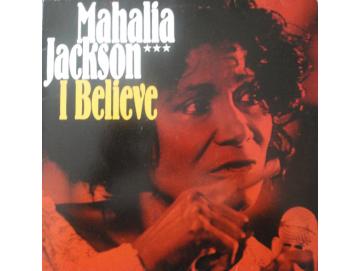 Mahalia Jackson - I Believe (LP)
