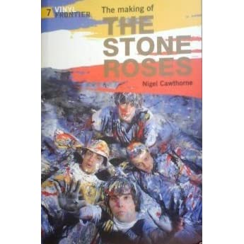 Nigel Cawthorne - The Making Of The Stone Roses (Buch)