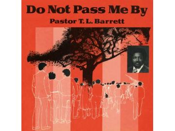 Pastor T. L. Barrett And The Youth For Christ Choir - Do Not Pass Me By Vol. 1 (LP)