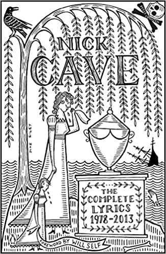 Nick Cave - The Complete Lyrics 1978-2013 (Buch)