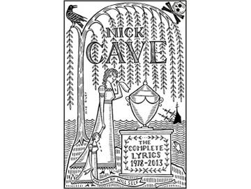 Nick Cave - The Complete Lyrics 1978-2013 (Buch)