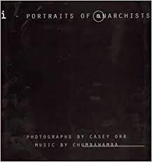 Casey Orr - Portraits Of Anarchists (Buch)