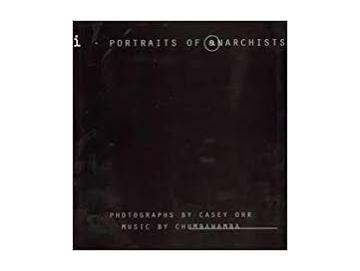 Casey Orr - Portraits Of Anarchists (Buch)