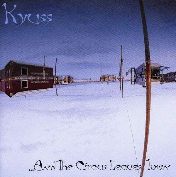 Kyuss - ...And The Circus Leaves Town (LP)