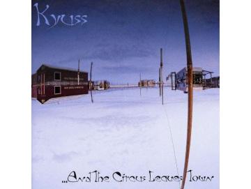 Kyuss - ...And The Circus Leaves Town (LP)