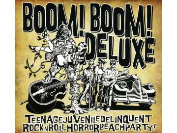 Boom! Boom! Deluxe - Teenagejuveniledelinquentrocknrollhorrorbeachparty (LP)