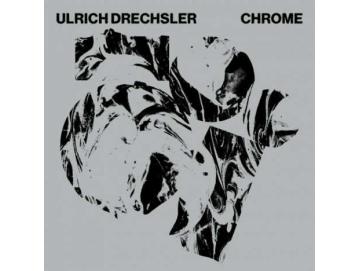 Ulrich Drechsler - Chrome (2LP)