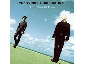 The Tyrrel Corporation - North East Of Eden (LP)