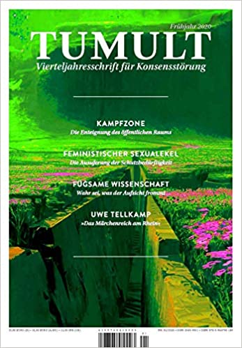 TUMULT - Vierteljahresschrift Für Konsensstörung (Frühjahr 2020) (Zeitschrift)