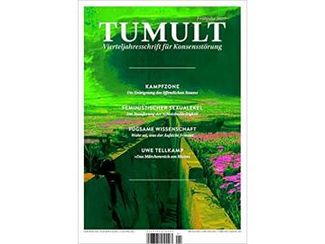TUMULT - Vierteljahresschrift Für Konsensstörung (Frühjahr 2020) (Zeitschrift)