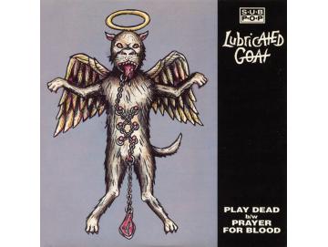 Lubricated Goat - Play Dead (7inch)