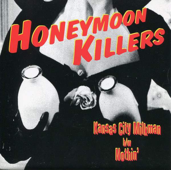 The Honeymoon Killers - Kansas City Milkman (7inch)