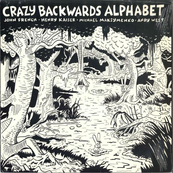 Crazy Backwards Alphabet - Crazy Backwards Alphabet (LP)