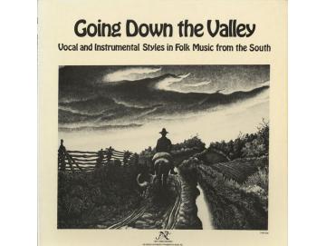 Various - Going Down The Valley: Vocal And Instrumental Styles In Folk Music From The South (LP)