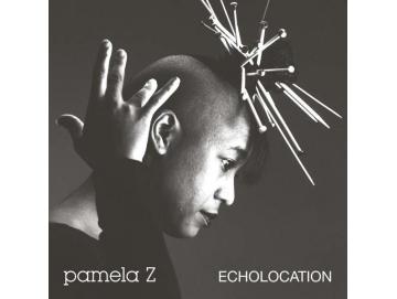 Pamela Z - Echolocation (LP)
