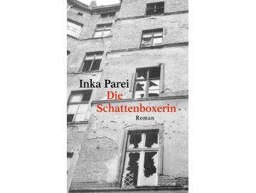 Inka Parei - Die Schattenboxerin: Die Frau In Der Gesellschaft) (Buch)