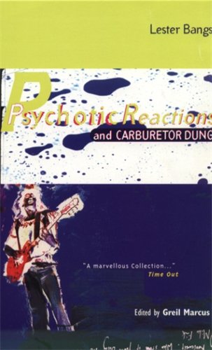 Lester Bangs - Psychotic Reactions And Carburetor Dung (Buch)