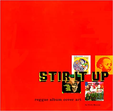 Chris Morrow - Stir It Up: Reggae Album Cover Art (Buch)