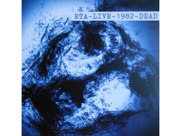ETA - ETA-Live-1982-Dead (LP)