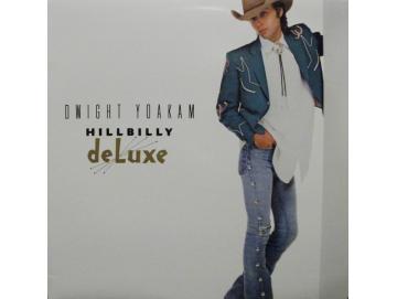 Dwight Yoakam - Hillbilly DeLuxe (LP)
