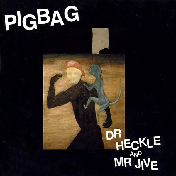 Pigbag ‎- Dr. Heckle And Mr. Jive (LP)