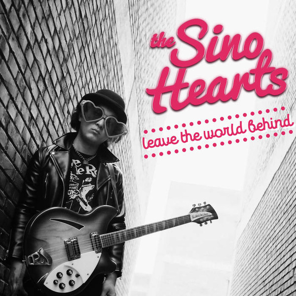 The Sino Hearts - Leave The World Behind (CD)