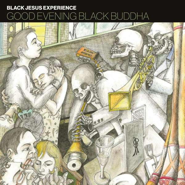 Black Jesus Experience - Good Evening Black Buddha (CD)