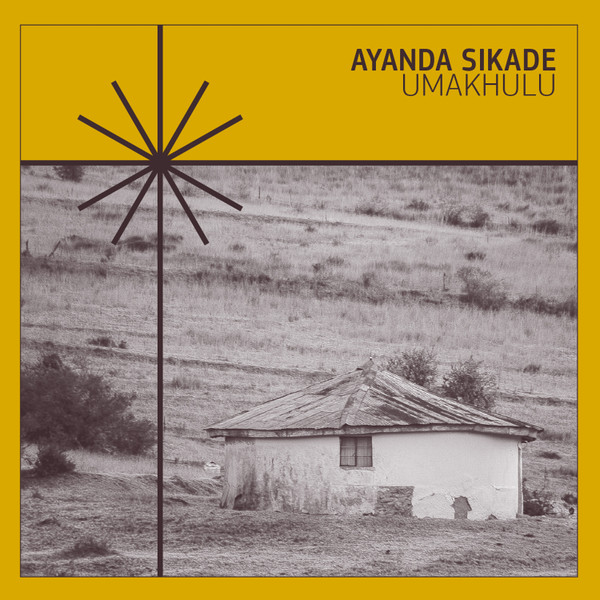 Ayanda Sikade - Umakhulu (2LP)