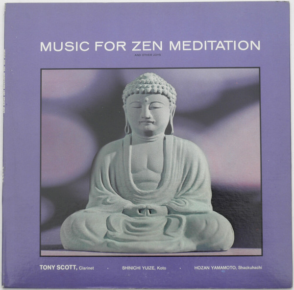 Tony Scott - Music For Zen Meditation And Other Joys (LP)