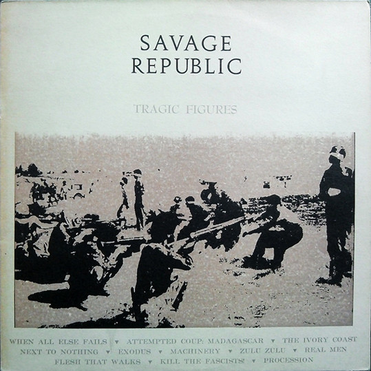 Savage Republic - Tragic Figures (LP)