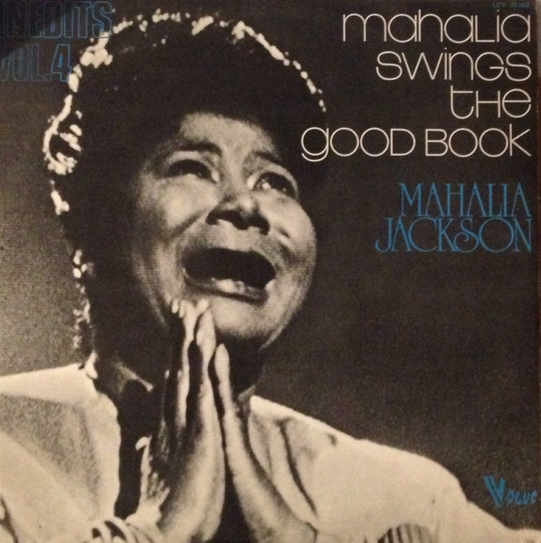 Mahalia Jackson - Mahalia Swings The Good Book / Inedits (Vol. 4) (LP)