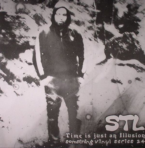 STL - Time Is Just An Illusion (12inch)