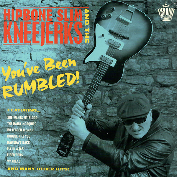 Hipbone Slim & The Kneejerks - You´ve Been Rumbled! (LP)