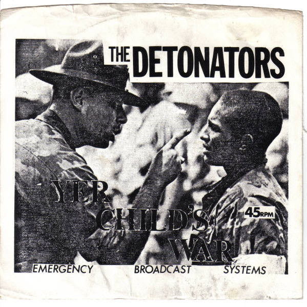 The Detonators - Yer Childs War (7inch)