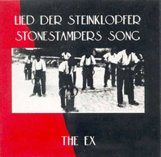 The Ex - Lied Der Steinklopfer / Stonestampers Song (7inch)