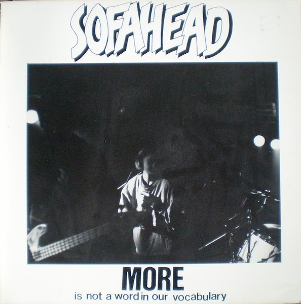 Sofahead - More Is Not A Word In Our Vocabulary (LP)