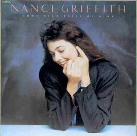 Nanci Griffith - Lone Star State Of Mind (LP)