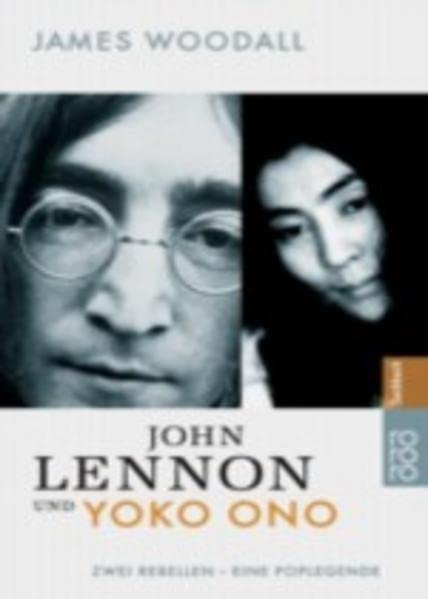 James Woodall - John Lennon Und Yoko Ono: Zwei Rebellen, Eine Poplegende (Buch)