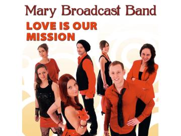 Mary Broadcast Band - Love Is Our Mission (CD)