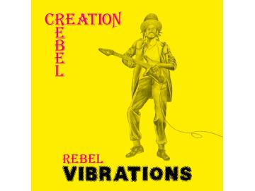 Creation Rebel - Rebel Vibrations (LP)