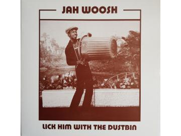 Jah Woosh - Lick Him With The Dustbin (LP)