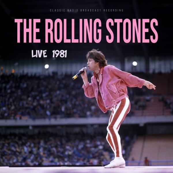 The Rolling Stones - Live 1981 (Classic Radio Broadcast Recording) (LP) (Colored)