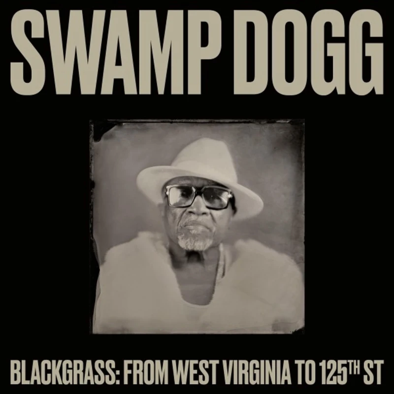 Swamp Dogg - Blackgrass: From West Virginia To 125th St (CD)